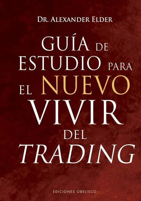 Guía de Estudio Para El Nuevo Vivir del Trading - Hardcover
