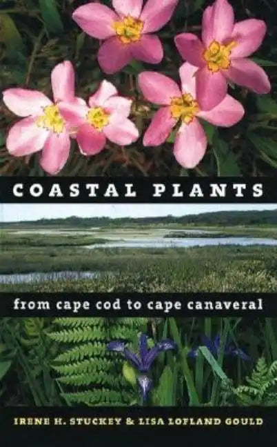 Coastal Plants from Cape Cod to Cape Canaveral - Paperback