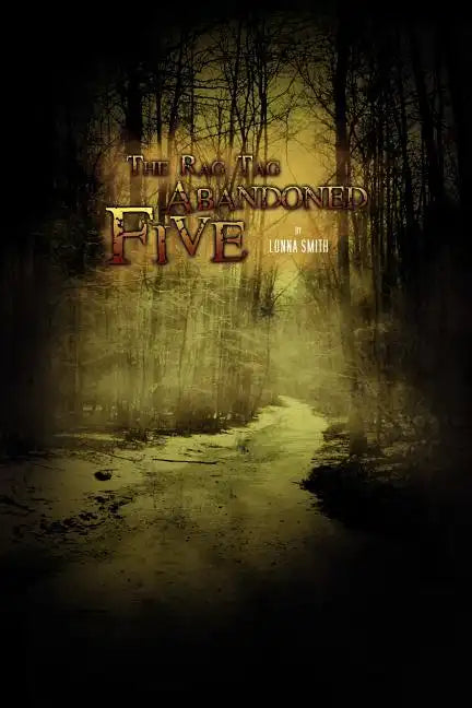 The Rag Tag Abandoned Five - Paperback