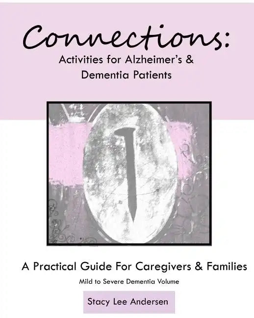 Connections: Activities for Alzheimer's and Dementia Patients - Paperback