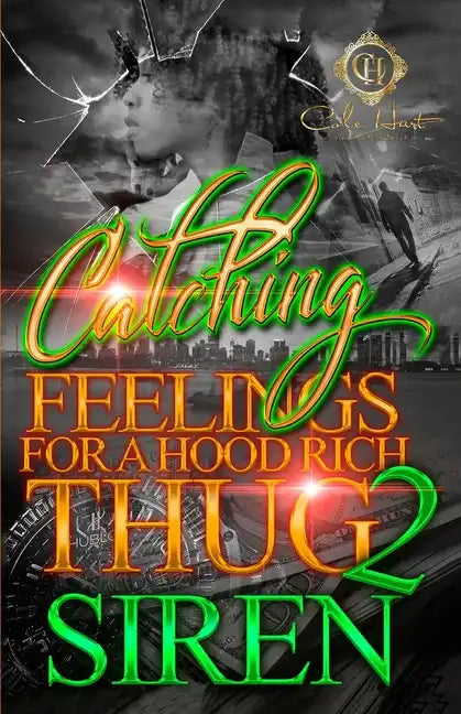Catching Feelings For A Hood Rich Thug 2: The Finale - Paperback