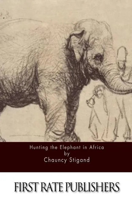 Hunting the Elephant in Africa - Paperback