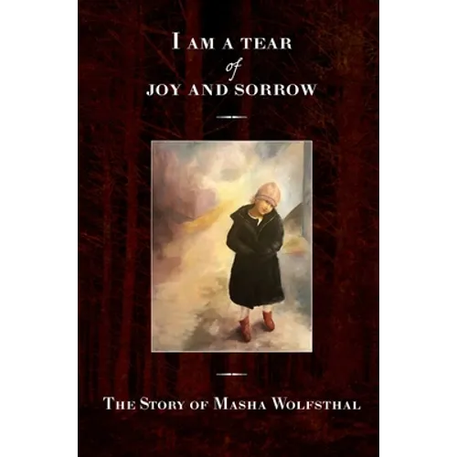 I am a Tear of Joy and Sorrow - Hardcover