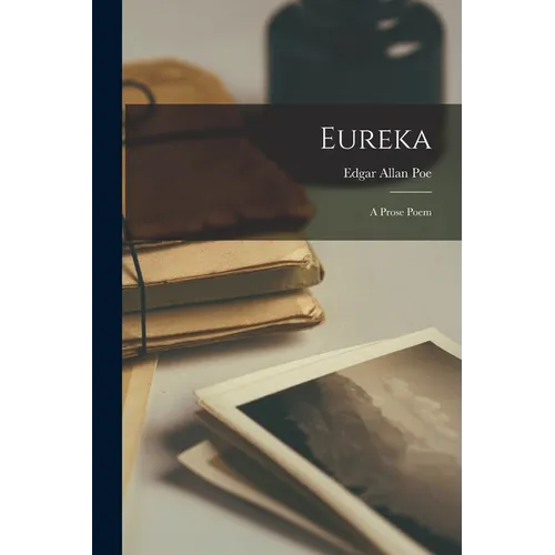Eureka: A Prose Poem - Paperback