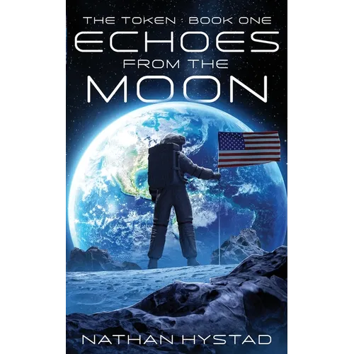 Echoes From the Moon (The Token Book One) - Paperback