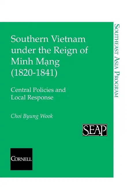 Southern Vietnam under the Reign of Minh Mang (1820Ð1841) - Paperback
