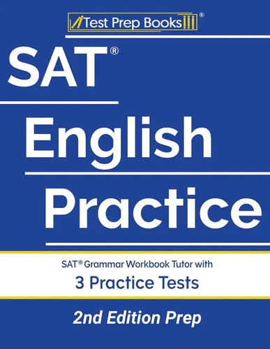 SAT English Practice: SAT Grammar Workbook Tutor with 3 Practice Tests [2nd Edition Prep] - Paperback