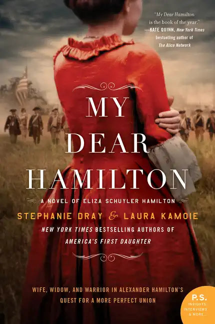 My Dear Hamilton: A Novel of Eliza Schuyler Hamilton - Paperback
