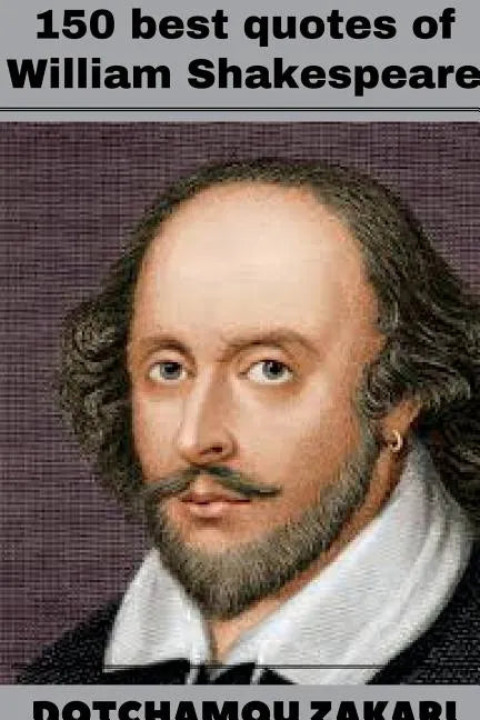 150 best quotes of William Shakespeare - Paperback