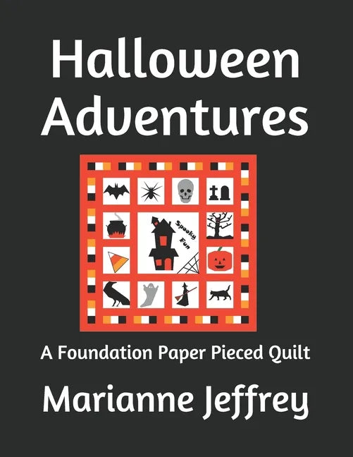 Halloween Adventures: A Foundation Paper Pieced Quilt - Paperback