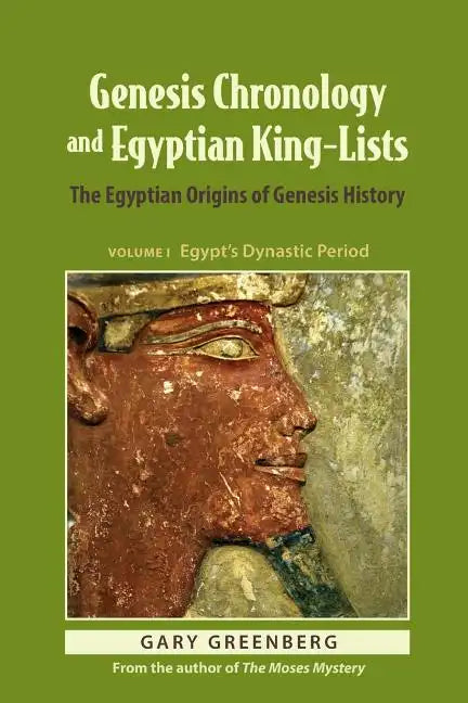 Genesis Chronology and Egyptian King-Lists: The Egyptian Origins of Genesis History - Paperback