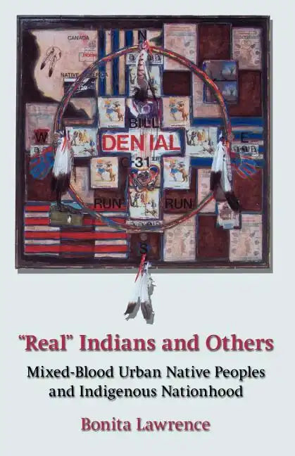 Real Indians and Others: Mixed-Blood Urban Native Peoples and Indigenous Nationhood - Paperback