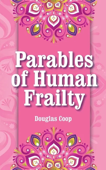 Parables of Human Frailty - Paperback