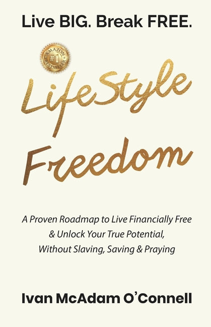 #LifeStyle Freedom - Live BIG. Break FREE - Paperback