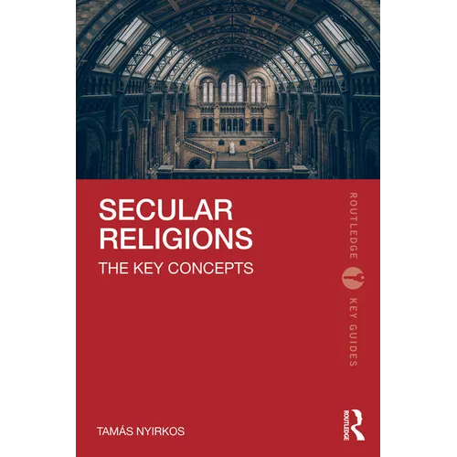 Secular Religions: The Key Concepts - Paperback