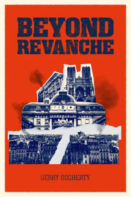 Beyond Revanche: The Death of La Belle Epoque - Paperback