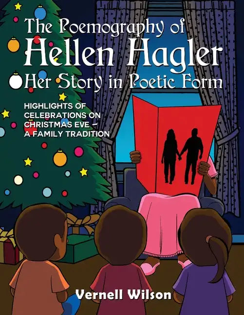 The Poemography of Hellen Hagler Her Story in Poetic Form: Highlights of Celebrations on Christmas Eve - A Family Tradition - Paperback