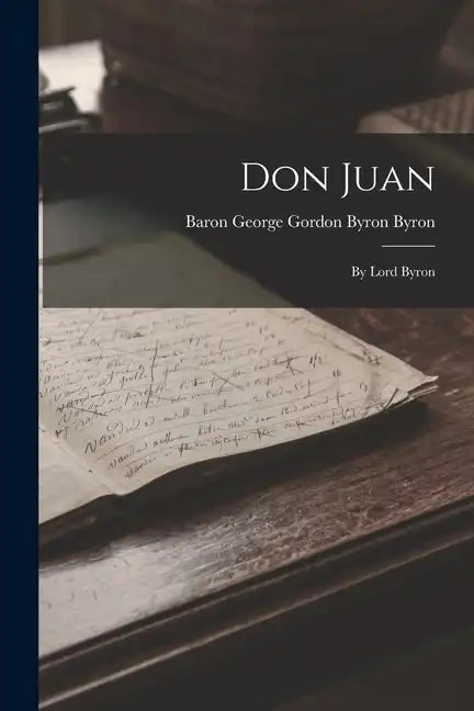 Don Juan: By Lord Byron - Paperback