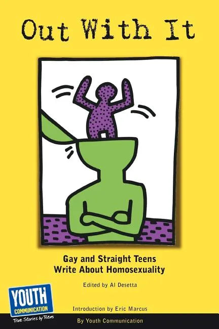 Out with It: Gay and Straight Teens Write about Homosexuality - Paperback