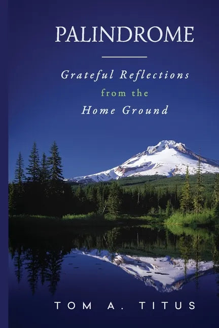 Palindrome: Grateful Reflections from the Home Ground - Paperback