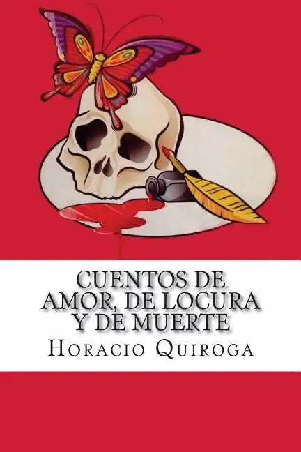 Cuentos de Amor, de Locura y de Muerte - Paperback