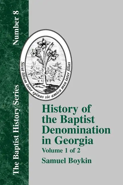 History of the Baptist Denomination in Georgia: Volume 1 of 2 - Paperback