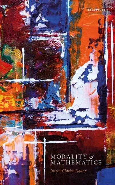 Morality and Mathematics - Hardcover