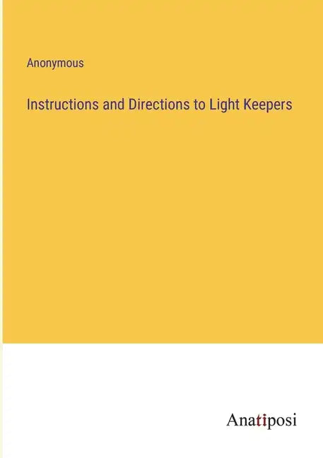 Instructions and Directions to Light Keepers - Paperback