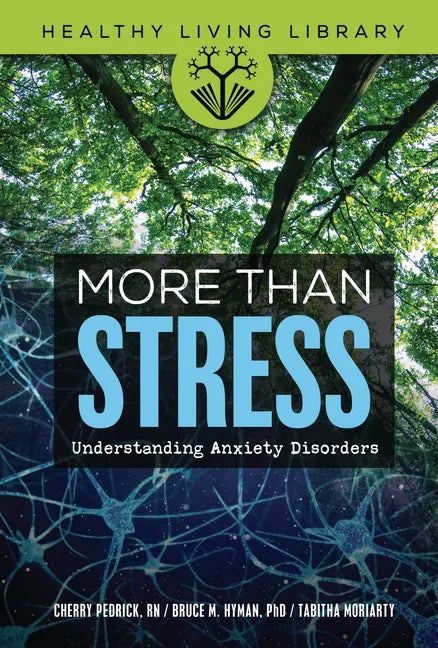 More Than Stress: Understanding Anxiety Disorders - Library Binding