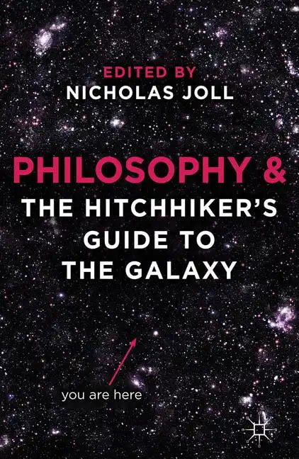 Philosophy and The Hitchhiker's Guide to the Galaxy - Paperback
