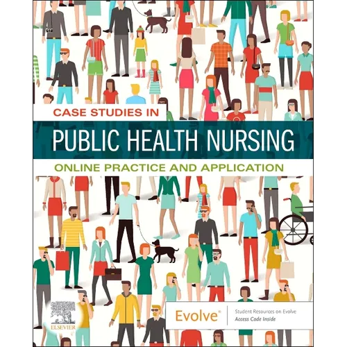 Case Studies in Public Health Nursing - Access Card: Online Practice and Application