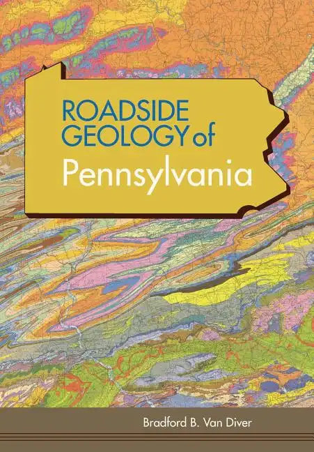Roadside Geology of Pennsylvania (Roadside Geology Series) - Paperback