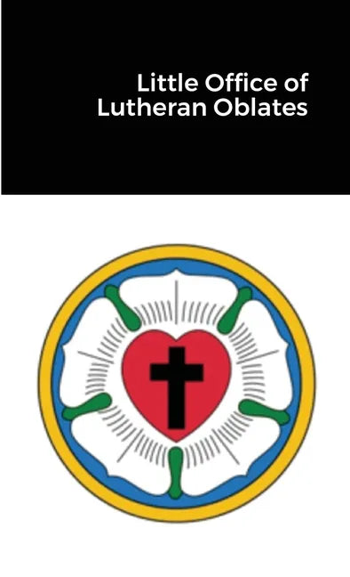 Little Office of Lutheran Oblates - Paperback