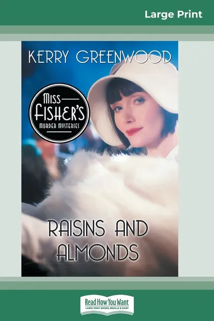 Raisins and Almonds: A Phryne Fisher Mystery (16pt Large Print Edition) - Paperback