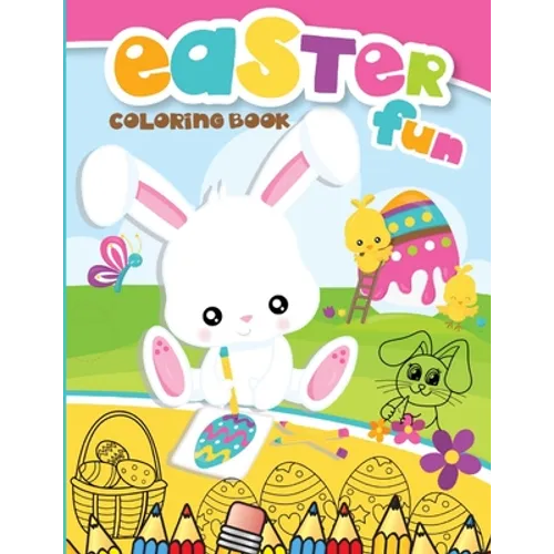 Easter Fun Coloring Book: Easter Coloring and Cut-out Book for Kids My first Easter book for toddlers activity book for kids - Paperback