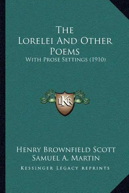 The Lorelei And Other Poems: With Prose Settings (1910) - Paperback