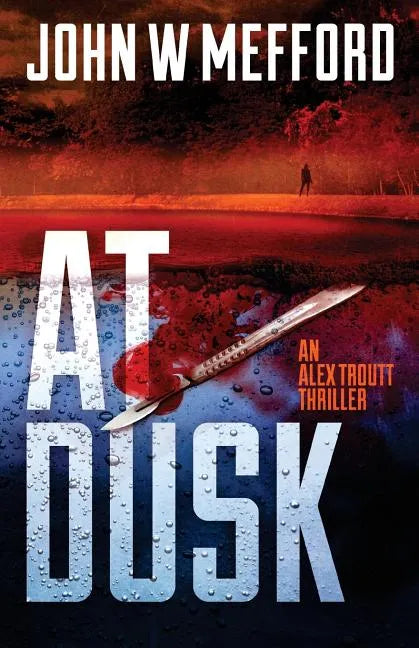 AT Dusk (An Alex Troutt Thriller, Book 5) - Paperback