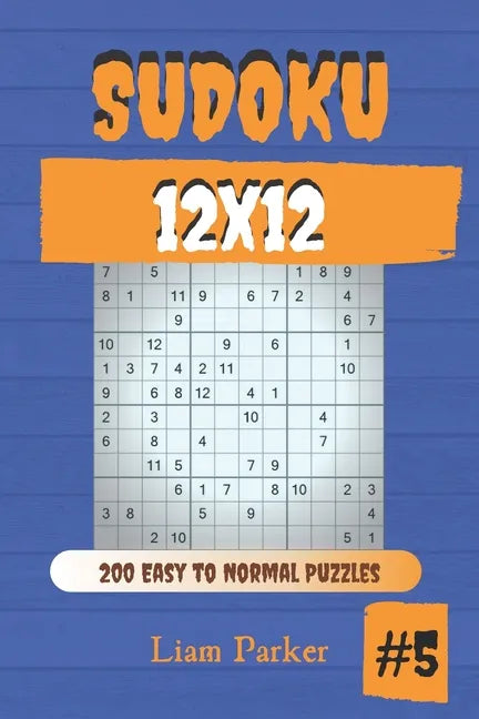Sudoku 12x12 - 200 Easy to Normal Puzzles vol.5 - Paperback