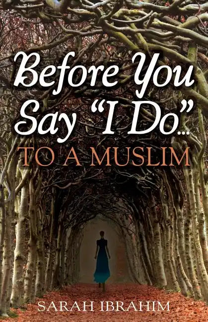 Before You Say I Do... To A Muslim - Paperback