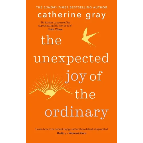 The Unexpected Joy of the Ordinary - Paperback