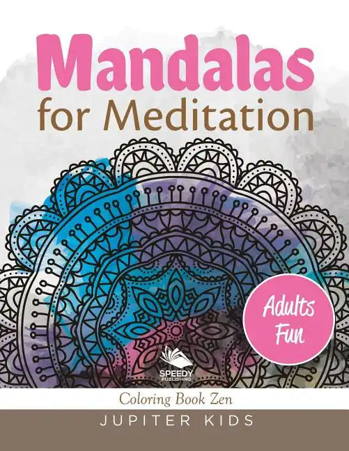 Mandalas for Meditation (Adults Fun): Coloring Book Zen - Paperback