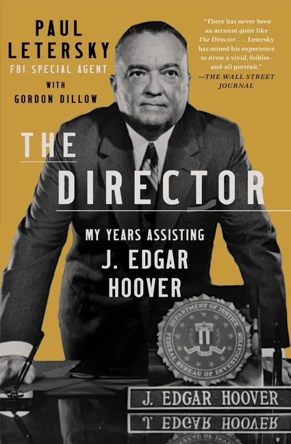 The Director: My Years Assisting J. Edgar Hoover - Paperback