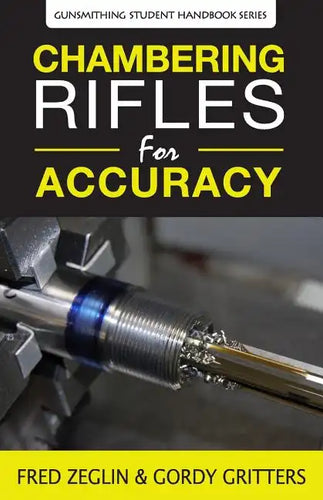 Chambering Rifles for Accuracy - Paperback