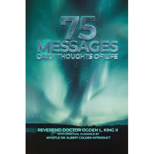 75 Messages: Daily Thoughts of Life - Paperback