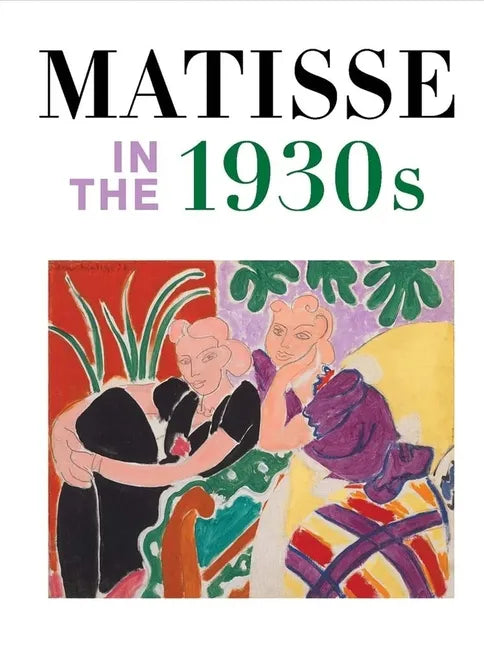 Matisse in the 1930s - Hardcover