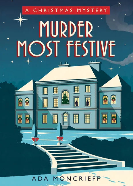 Murder Most Festive: A Cozy Christmas Mystery - Paperback