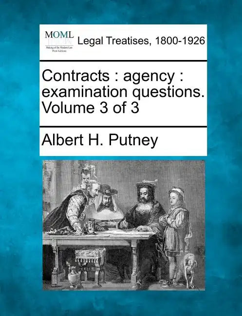 Contracts: Agency: Examination Questions. Volume 3 of 3 - Paperback