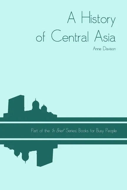 A History of Central Asia - Paperback