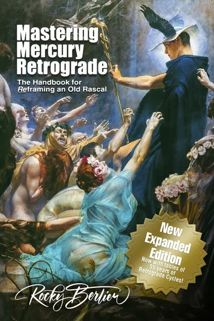 Mastering Mercury Retrograde: The Handbook for Reframing an Old Rascal - Paperback
