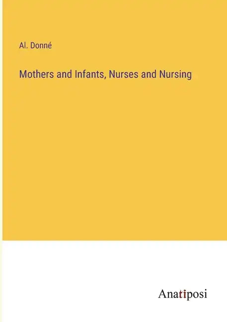 Mothers and Infants, Nurses and Nursing - Paperback